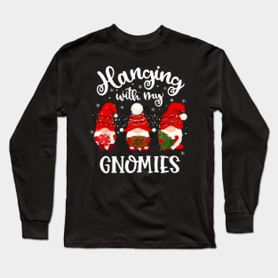 Hanging With My Gnomies Funny Gnome Friend Christmas Long Sleeve T-Shirt